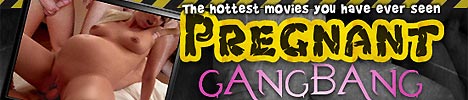 Click here for Pregnant Gangbang!